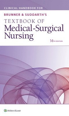 Clinical Handbook for Brunner & Suddarth's Textbook of Medical-Surgical Nursing 1