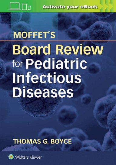 Thomas G. Boyce - Moffet's Board Review for Pediatric Infectious Disease, Häftad