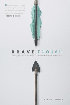 Nicole Unice - Brave Enough, Häftad