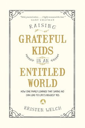 Raising Grateful Kids in an Entitled World 1