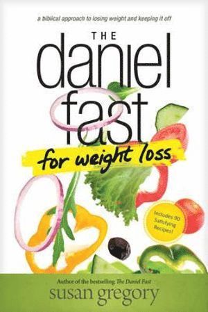 Susan Gregory - Daniel Fast for Weight Loss, Häftad
