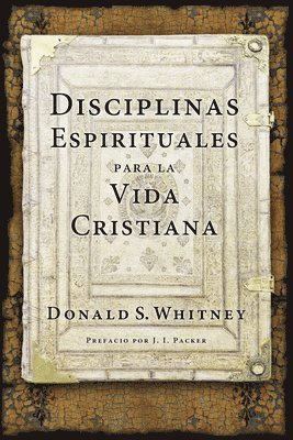 bokomslag Disciplinas Espirituales Para La Vida Cristiana
