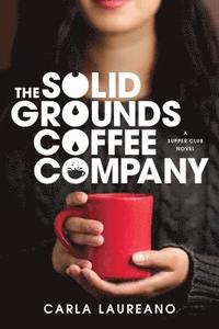 bokomslag Solid Grounds Coffee Company