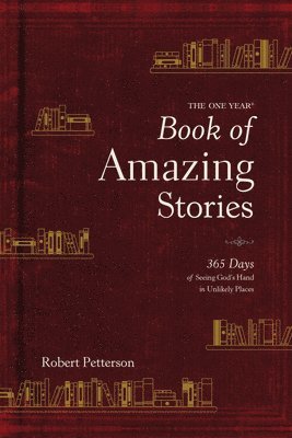 bokomslag The One Year Book of Amazing Stories