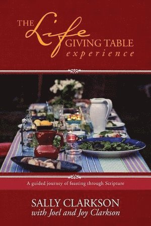 Sally Clarkson - Lifegiving Table Guidebook, Häftad