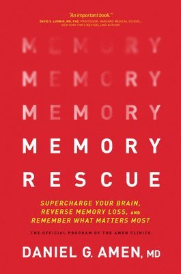 bokomslag Memory Rescue: Supercharge Your Brain, Reverse Memory Loss, and Remember What Matters Most