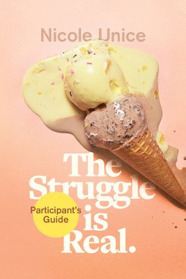 The Struggle Is Real Participant's Guide 1