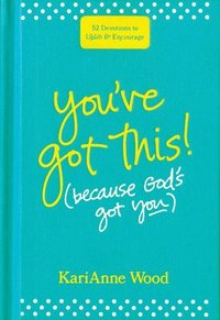 bokomslag You've Got This (Because God's Got You)