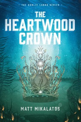 The Heartwood Crown 1