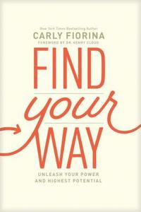 bokomslag Find Your Way: Unleash Your Power and Highest Potential