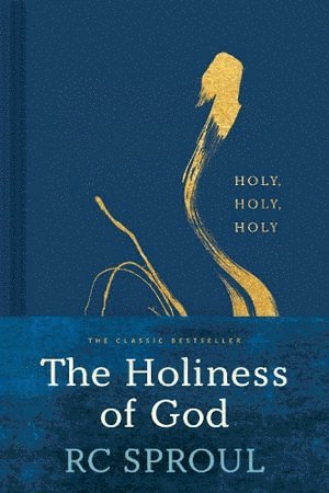 R.C. Sproul, R. C. Sproul - Holiness of God, The, Inbunden