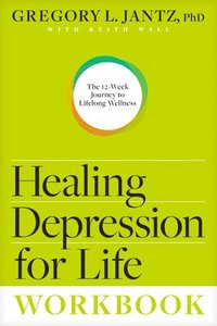 bokomslag Healing Depression for Life Workbook
