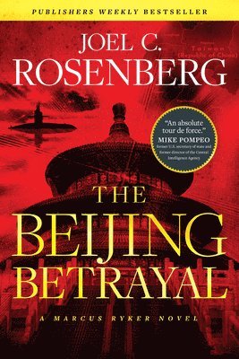 Joel C. Rosenberg, Joel C Rosenberg - Beijing Betrayal, The, Häftad
