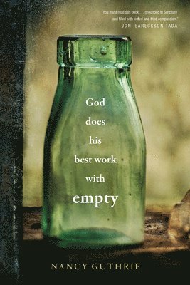 God Does His Best Work with Empty 1
