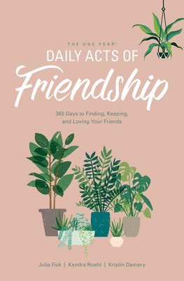 One Year Daily Acts of Friendship, The 1