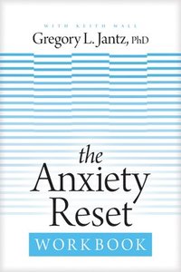 bokomslag Anxiety Reset Workbook, The