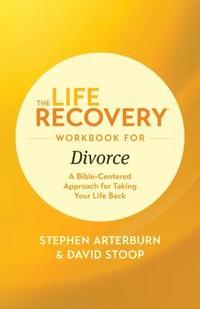 bokomslag Life Recovery Workbook for Divorce, The