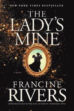 Francine Rivers - Lady's Mine, Häftad