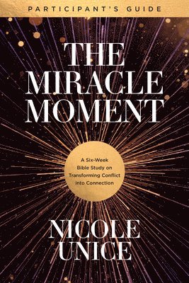 Miracle Moment Participant's Guide, The 1