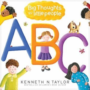 Kenneth N. Taylor - Big Thoughts for Little People ABC, Kartonnage. Tillgänglighet: Lägg i varukorg