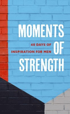 Moments of Strength 1