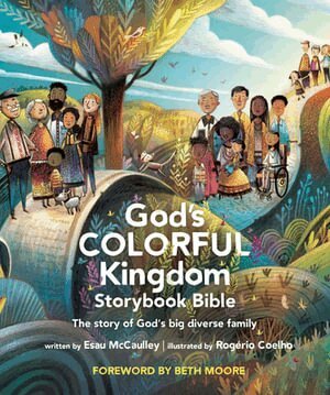 Esau McCaulley - God's Colorful Kingdom Storybook Bible, Inbunden