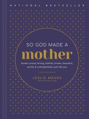 Leslie Means - So God Made a Mother, Inbunden