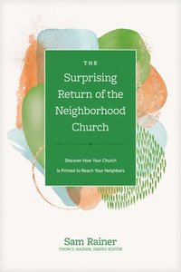bokomslag Surprising Return of the Neighborhood Church, The