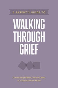 bokomslag Parents Guide to Walking Through Grief, A
