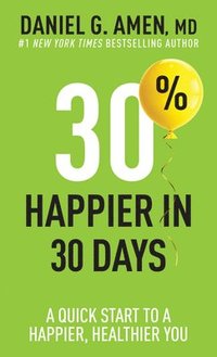 bokomslag 30% Happier in 30 Days