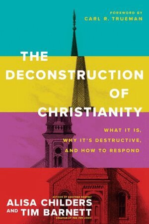 Alisa Childers - Deconstruction of Christianity, The, Häftad