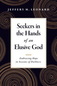 bokomslag Seekers in the Hands of an Elusive God