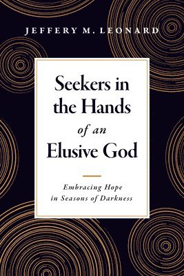 bokomslag Seekers In The Hands Of An Elusive God