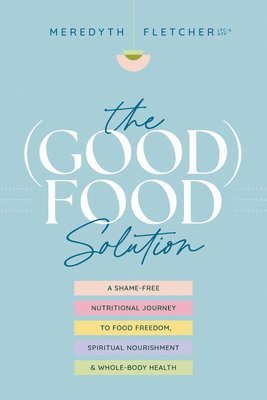 bokomslag (Good) Food Solution, The