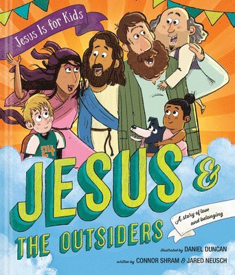 Connor Shram, Jared Neusch, Daniel Duncan - Jesus and the Outsiders, Inbunden