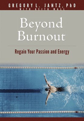 Beyond Burnout: Regain Your Passion and Energy 1