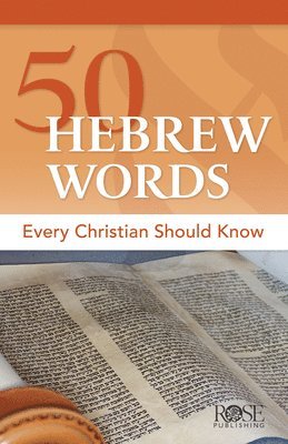 50 Hebrew Words Every Christian Should Know 1