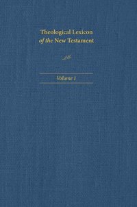bokomslag Theological Lexicon of the New Testament: Volume 1