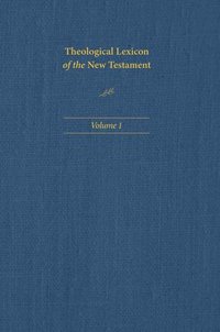 bokomslag Theological Lexicon of the New Testament: Volume 1