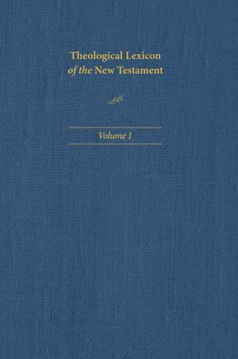 bokomslag Theological Lexicon of the New Testament: Volume 1