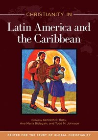 bokomslag Christianity in Latin America and the Caribbean