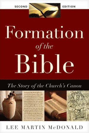 Lee M. McDonald - Formation of the Bible, Häftad
