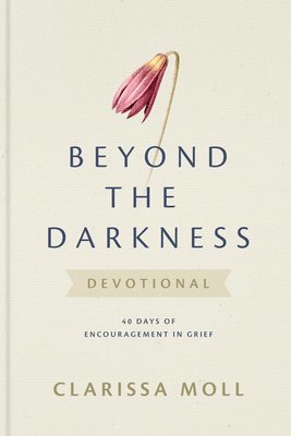Clarissa Moll - Beyond the Darkness Devotional, Inbunden