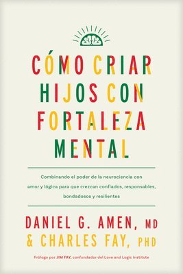 bokomslag Cmo Criar Hijos Con Fortaleza Mental