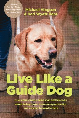 Live Like A Guide Dog 1