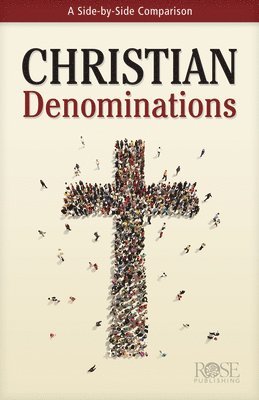 bokomslag Christian Denominations: A Side-By-Side Comparison