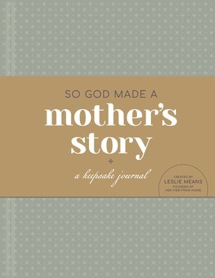 bokomslag So God Made a Mother's Story