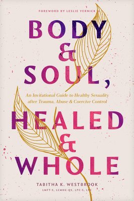 bokomslag Body & Soul, Healed & Whole