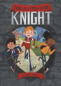 bokomslag Tales of a Fifth-Grade Knight