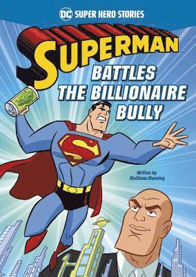 Matthew K. Manning, Matthew K Manning - Superman Battles the Billionaire Bully, Inbunden